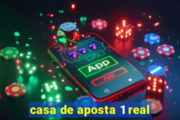 casa de aposta 1 real